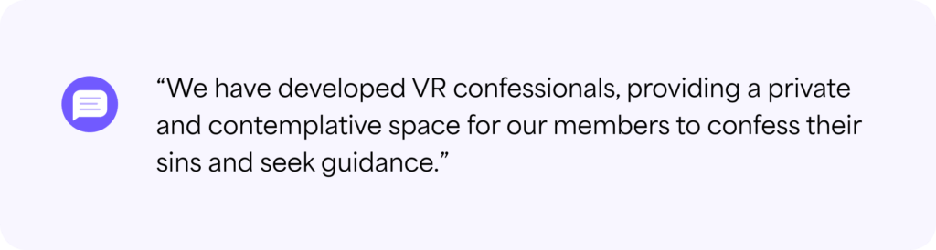 A quote from a faith leader about using virtual reality for confessionals
